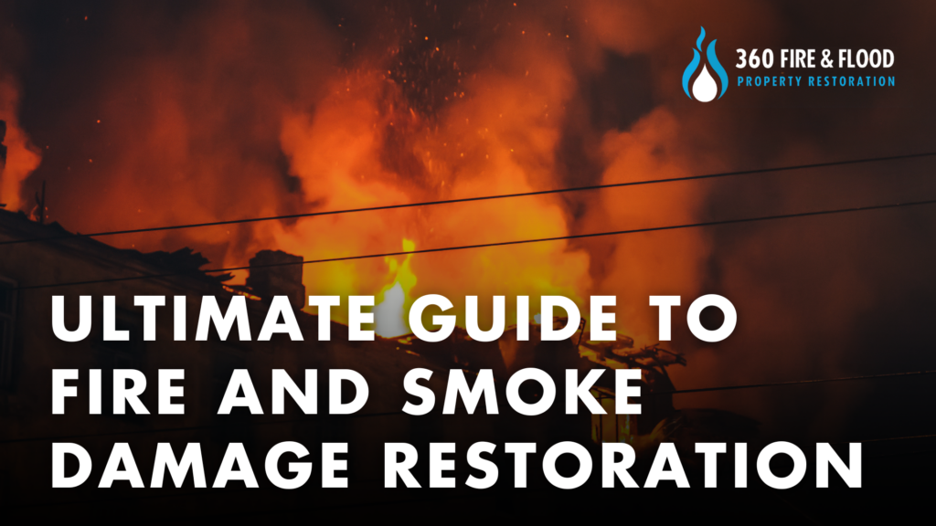 Ultimate guide to fire and smoke damage restoration